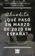AÑO 2045: Abuelita, ¿qué pasó en marzo de 2020 en España? AÑO 2045: Abuelita, ¿qué pasó en marzo de 2020 en España?
