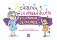 Carlota, la abuela Julieta y su mundo de colores