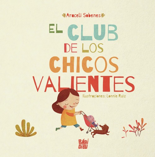 El Club de los Chicos Valientes - Editorial infantil BABIDI-BÚ