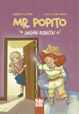 Mr. Popito. ¡Misión Renata!