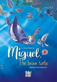 Miguel, the brave turtle