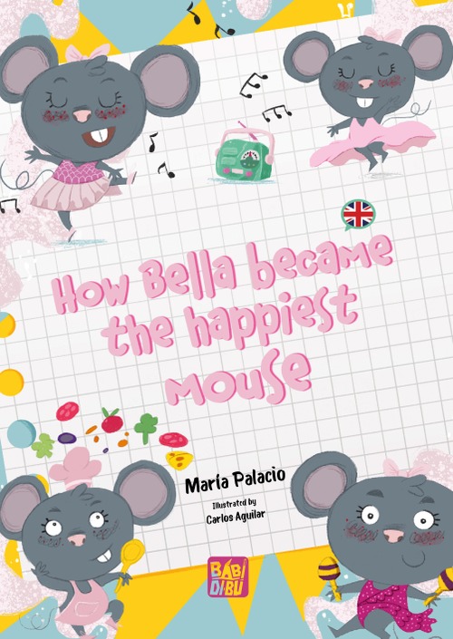 How Bella became the happiest mouse