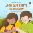 ¿Por qué existe el dinero?