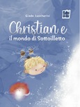 Christian e il mondo di Sottoilletto