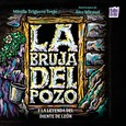 La bruja del pozo y la leyenda del diente de león