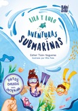 Lila y Lulo. Aventuras submarinas