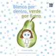 Blanco por dentro, verde por fuera