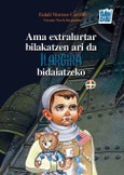 Ama extralurtar bilakatzen ari da Ilargira bidaiatzeko