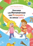 Descubre las Matemáticas con Pitagorín y su amiga Luna