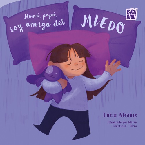 Mamá, papá, soy amiga del miedo Mamá, papá, soy amiga del miedo