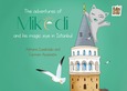 The adventures of Mikedi and his magic eye in Istanbul