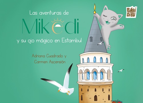 Las aventuras de Mikedi y su ojo mágico en Estambul Las aventuras de Mikedi y su ojo mágico en Estambul