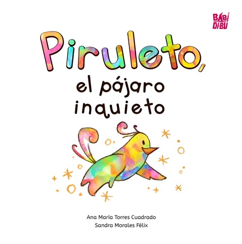 Piruleto, el pájaro inquieto Piruleto, el pájaro inquieto