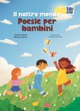 Il nostro mondo: Poesie per bambini