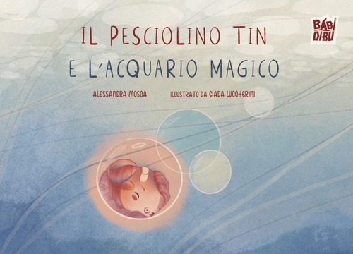 Il pesciolino Tin e l’acquario magico Il pesciolino Tin e l’acquario magico