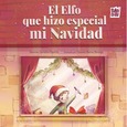 El elfo que hizo especial mi Navidad