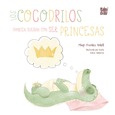 Los cocodrilos también sueñan con ser princesas