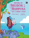 Historia del tiburón y la mariposa que le enseñó a volar | The story of the shark and the butterfly that taught him to fly
