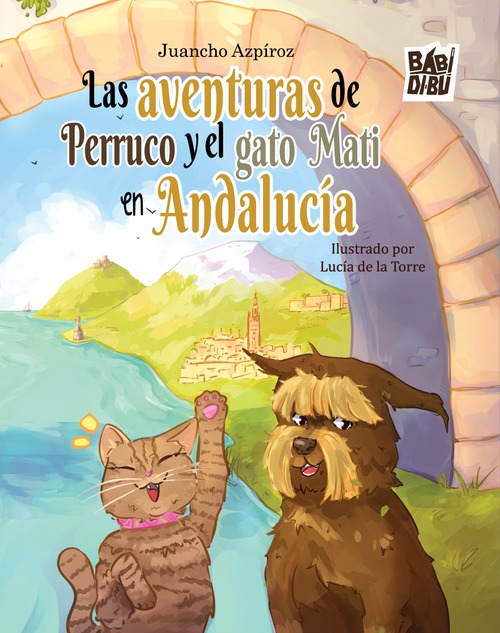 Las aventuras de Perruco y el gato Mati en Andalucía