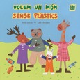 Volem un món sense plàstics