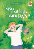 El niño que quería comer pan