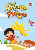 La cáscara de plátano