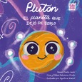 Plutón, el planeta que dejó de serlo
