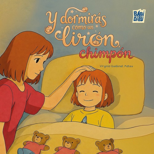 Y dormirás como un lirón, chimpón