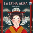 La reina Akira
