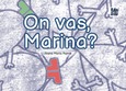 On vas, Marina?