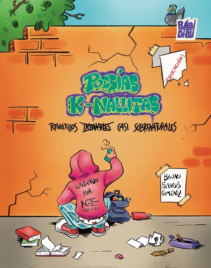 Poesías k-nallitas. Revoltillos infantiles casi sobrenaturales