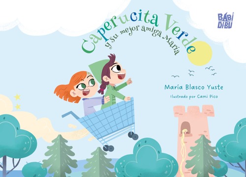 Caperucita Verde y su mejor amiga María