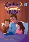 Cuéntanos otro cuento, papá