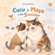 Cucu y Maya y los 5 sentidos