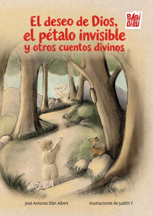 El deseo de Dios, el pétalo invisible y otros cuentos divinos