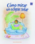 Cómo mirar un eclipse solar