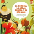La hormiga, la abeja obrera y el zángano