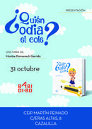 31/10 ¿QUIÉN ODIA EL COLE? Presentación en Cazalilla (Jaén)