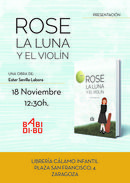  Sábado 18 de noviembre, presentación de ROSE, LA LUNA Y EL VIOLÍN