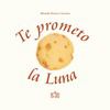 Presentación de "Te prometo la Luna"