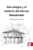 Seis amigos y el misterio del hórreo abandonado, en Diario de Alicante